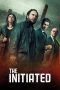 Nonton Film The Initiated (2023) Terbaru Nonton Film The Initiated (2023) Terbaru