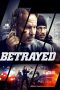 Nonton Film Betrayed (2018) Terbaru Nonton Film Betrayed (2018) Terbaru