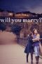 Nonton Film Will You Marry? (2021) Terbaru Nonton Film Will You Marry? (2021) Terbaru