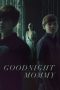 Nonton Film Goodnight Mommy (2022) Terbaru Nonton Film Goodnight Mommy (2022) Terbaru