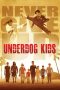 Nonton Film Underdog Kids (2015) Terbaru Nonton Film Underdog Kids (2015) Terbaru