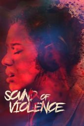 Nonton Film Sound of Violence (2021) Terbaru Nonton Film Sound of Violence (2021) Terbaru