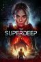 Nonton Film The Superdeep (2020) Terbaru Nonton Film The Superdeep (2020) Terbaru