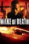 Nonton Film Wake of Death (2004) Terbaru Nonton Film Wake of Death (2004) Terbaru