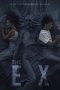 Nonton Film Ex (2021) Terbaru
