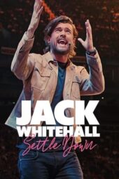 Nonton Film Jack Whitehall: Settle Down (2024) Terbaru