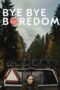 Nonton Film Bye Bye Boredom (2024) Terbaru Nonton Film Bye Bye Boredom (2024) Terbaru