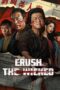 Nonton Film Crush The Wicked (2026) Terbaru Nonton Film Crush The Wicked (2026) Terbaru