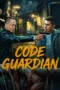 Nonton Film Code: Guardian (2026) Terbaru Nonton Film Code: Guardian (2026) Terbaru