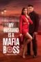 Nonton Film My Husband Is A Mafia Boss (2026) Terbaru Nonton Film My Husband Is A Mafia Boss (2026) Terbaru