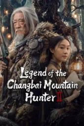 Nonton Film Legend of the Changbai Mountain Hunter 2 (2026) Terbaru