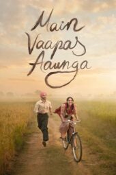 Nonton Film Main Vaapas Aaunga (2026) Terbaru Nonton Film Main Vaapas Aaunga (2026) Terbaru